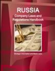 Russia Company Laws and Regulations Handbook - Strategic Information and Basic Laws - Book