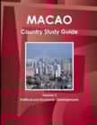 Macao Country Study Guide Volume 2 Political and Economic Developments - Book