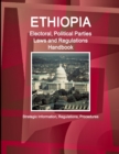 Ethiopia Electoral, Political Parties Laws and Regulations Handbook : Strategic Information, Regulations, Procedures - Book