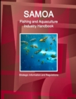 Samoa Fishing and Aquaculture Industry Handbook - Strategic Information and Regulations - Book