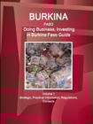 Burkina Faso : Doing Business, Investing in Burkina Faso Guide Volume 1 Strategic, Practical Information, Regulations, Contacts - Book