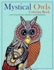 Mystical Owls Coloring Book : Color Yourself Calm with Beahootiful Illustrations - Book