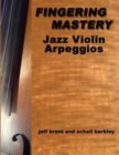 Fingering Mastery - Jazz Violin Arpeggios - Book