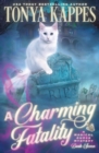 A Charming Fatality : Magical Cures Mystery Series - Book