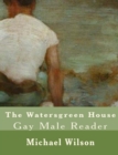 The Watersgreen House Gay Male Reader - Book