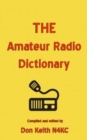 THE Amateur Radio Dictionary : The most complete glossary of Ham Radio terms ever compiled - Book