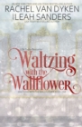 Waltzing with the Wallflower - Book