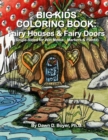 Big Kids Coloring Book: Fairy Houses and Fairy Doors : Single Sided for Wet Media - Markers and Paints - Book