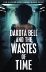 Dakota Bell and the Wastes of Time - Book