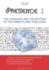 PRESENCE 2 -The language and the mystery of the UMMO planet disclosed - Book