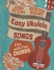Easy Ukulele Songs : 5 with 5 Chords: Book + online video - Book