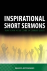 Inspirational Short Sermons for Your Next Level in Christ Jesus - Book