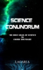 Science Conundrum : The Holy Grail of Science to Cosmic Boundary - Book