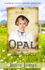 Opal - The Outlaw and the Sheriff Who Loved Her : Montana Western Romance - Book