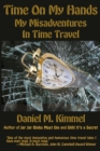 Time On My Hands : My Misadventures In Time Travel - Book