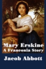 Mary Erskine, a Franconia Story - Book