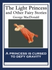 The Light Princess : and Other Fairy Stories - eBook