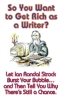 So You Want to Get Rich as a Writer? - Book