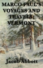 Marco Paul's Voyages and Travels; Vermont - Book