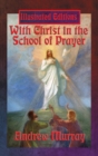 With Christ in the School of Prayer (Illustrated Edition) - Book