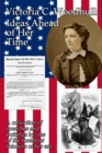 Victoria C. Woodhull : Ideas Ahead of Her Time: A Collection of Speeches and Writings by One of the Foremost Thinkers of Her Era. - Book