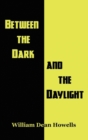 Between the Dark and the Daylight - Book