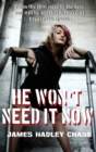 He Won't Need It Now - Book