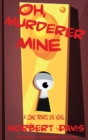 Oh, Murderer Mine - Book
