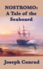 Nostromo : A Tale of the Seaboard - Book