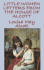 Little Women Letters from the House of Alcott - Book