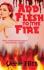 Add Flesh to the Fire - Book