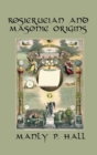 Rosicrucian and Masonic Origins - Book