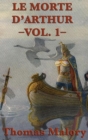 Le Morte d'Arthur -Vol. 1- - Book