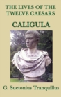 The Lives of the Twelve Caesars -Caligula- - Book