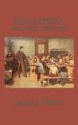 Education : How Old the New - Book
