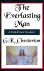 The Everlasting Man Complete and Unabridged - Book