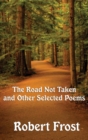 The Road Not Taken and Other Selected Poems - Book