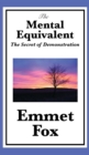 The Mental Equivalent : The Secret of Demonstration - Book