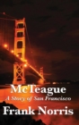 McTeague : A Story of San Francisco - Book