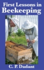 First Lessons in Beekeeping : Complete and Unabridged - Book