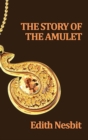 The Story of the Amulet - Book