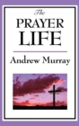 The Prayer Life - Book