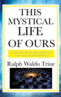 This Mystical Life of Ours - Book