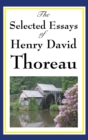 The Selected Essays of Henry David Thoreau - Book