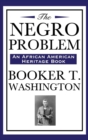 The Negro Problem (an African American Heritage Book) - Book