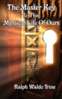 The Master Key to This Mystical Life of Ours - Book