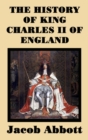 The History of King Charles II of England - Book