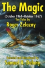The Magic : (October 1961-October 1967) Ten Tales by Roger Zelazny - Book