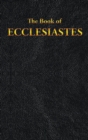 Ecclesiastes : The Book of - Book
