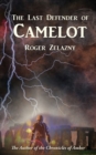 The Last Defender of Camelot - Book
